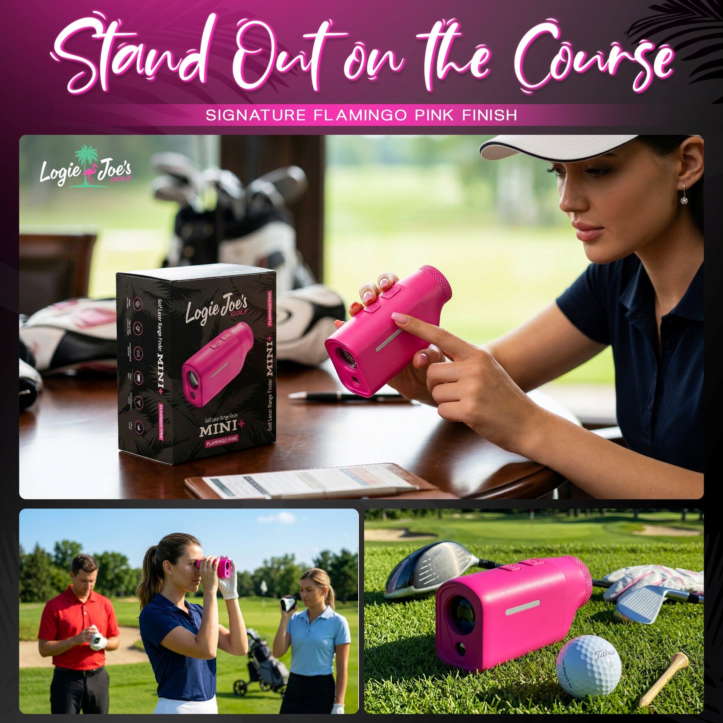 A woman uses the MINI+ Golf Rangefinder | Flamingo Pink with slope technology on the course. Logie Joe’s MINI+ is shown in its packaging, alongside golf balls and clubs. Text: “Stand Out on the Course.”.